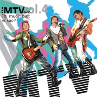 Tôi Muốn Biết Vì Sao - MTV Band