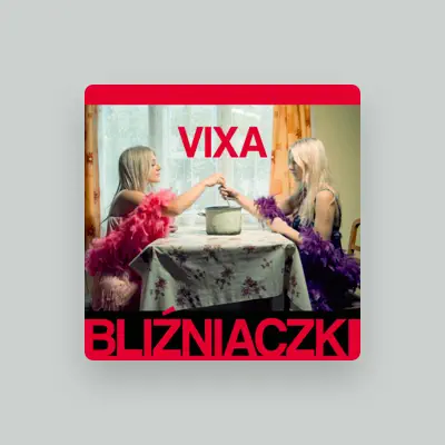 Listen to Bliźniaczki, watch music videos, read bio, see tour dates & more!