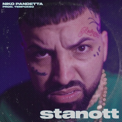Stanott - Niko Pandetta & Tempoxso | Shazam