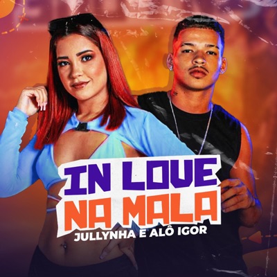 In Love Na Mala (feat. Jullynha) - Single