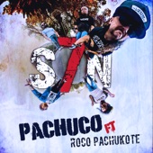 Pachuco (feat. Roco Pachukote) artwork