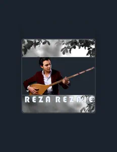 收听 Reza Rezaie、观看音乐视频、阅读小传、查看巡演日期等 ！