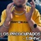 Los Preocupados (808s) - LDMW lyrics