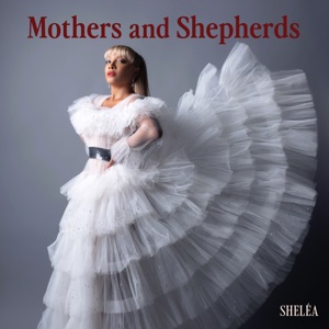 Mothers and Shepherds (feat. The Aeolians of Oakwood University)