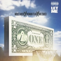 Let Me (feat. Pacman Fevah & MR.Tower) - Single - Moses Music