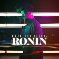 Ronin - Single - Wojciech Ciuraj