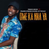 Omekannaya (feat. Frankstrings school of vocals) - Single - Prince Neche