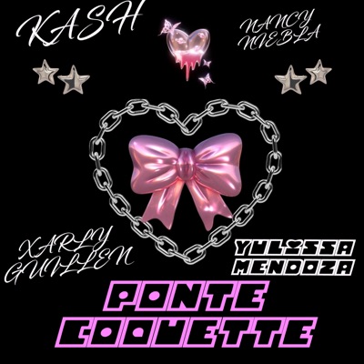 Ponte Coquette (feat. Xarly Guillén, Kash & Nancy Niebla) - Single