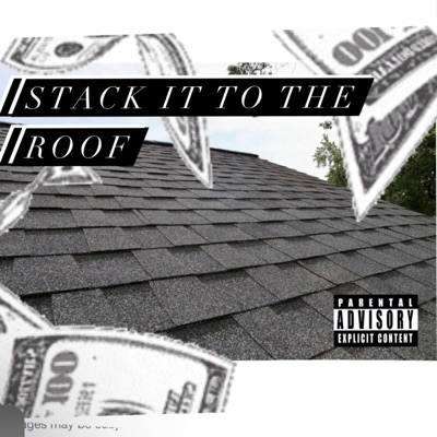 Stack it to the roof (feat. SPLASHONEM) - Single