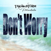 Don't Worry (feat. AlienBabe) - Single - Taknbystorm