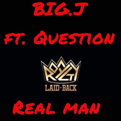Real Man (feat. Question) - Single