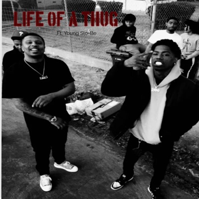 Life of a Thug (feat. Young Slo-Be) - Single