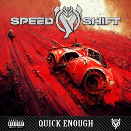 Quick Enough SPEEDSHIFT