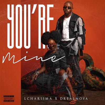 You're Mine (feat. Drealnova) - Single
