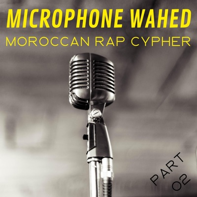 مايكروفون واحد (feat. Moniem Slameur, Ghostlawz, LEHCHICH, Toubii gang, The besko, DIDI FLOW, Cuervo44 & SLIMYAN) - Single