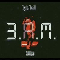 3 A.M - Single - Tylo Trill