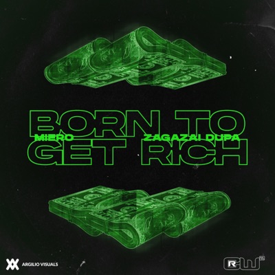 Born To Get Rich (feat. Zagazai Dupa) - Single