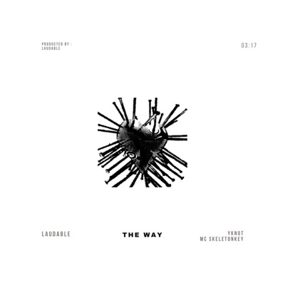 The Way (feat. YKNOT & Mc Skeleton Key) - Single