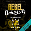 From Shadow to Light: Rebel University 4 - Alfreda Enwy & Alicia Garnier