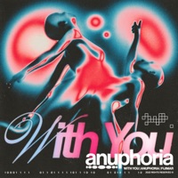 With You (feat. Fijimar) - Single - anuphoria