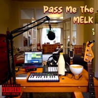 Pass Me the MELK - EP - Pedzino & Cereal Tom