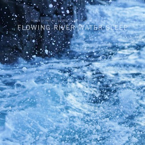 Flowing River Water Sleep