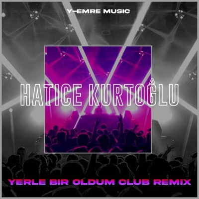Yerle Bir Oldum (feat. Hatice Kurtoğlu) - Single