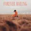 Forever Boiling - EP, 2022
