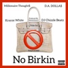 No Birkin (feat. Da Dolla$, DJ Chizzle Beatz & Krayze White) - Single