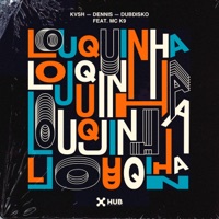 Louquinha (feat. MC K9) - Single - Kvsh, DENNIS & Dubdisko