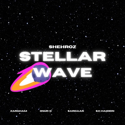 Stellar Wave (feat. Zargham, 3NUR-G, SARDAAR & S.H.HAIDERI) - Single