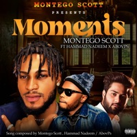 Moments (feat. Hammad Nadeem & AbovPs) - Single - Montego Scott