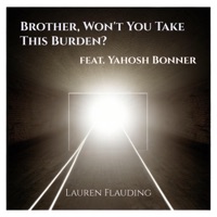 Brother, Won't You Take This Burden? (feat. Yahosh Bonner) - Single - Lauren Flauding