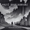 Geçti Dost Kervanı - Single