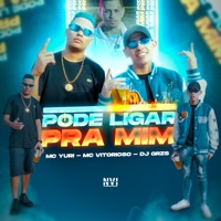 Pode Ligar pra Mim - Single - MC Yuri, Mc Vitorioso & DJ GRZS