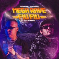 Mega Rave Fiu Fiu (feat. Mc Magrinho) - Single - Caverinha & DJ Mariachi