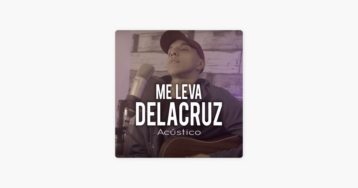 Dela Cruz - Me Leva