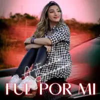 Fue por mi — Antonella Balcazar