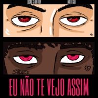 Eu Não Te Vejo Assim - Single - Lucas Star Boy & Matt Sad