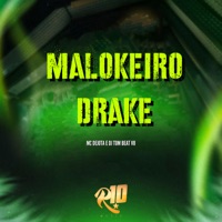 Malokeiro Drake - Single - Mc Dejota & DJ TOM BEAT V8