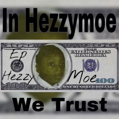 In HezzyMoe We Trust - Single