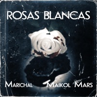 Rosas Blancas (feat. Maikol Mars) - Single - Marichal