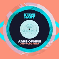 Arms of Mine (Joey Coco Remix) - Single - Steve Hart