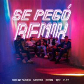 SE PEGÓ (feat. SANCORR & Ele.T) [REMIX] Ricben, Tich & CoTo No Parking