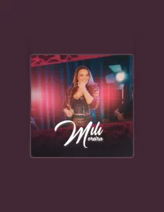 聆聽 Mili Moreira、觀看音樂影片、閱讀小傳、查看巡演日期等！