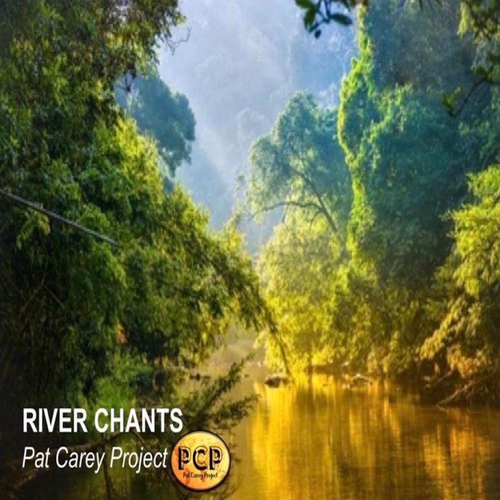 Обложка альбома «River Chants (feat. Gerry Gibbs) - Single» — Pat Carey