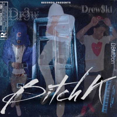 BitchK (feat. Drew$ki & Dr3ww) - Single