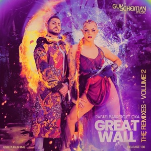 Great Wall, Vol. 2 (feat. Oxa) [The Remixes] - EP