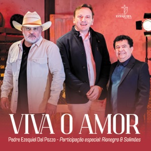 Viva o Amor (feat. Rionegro & Solimões)