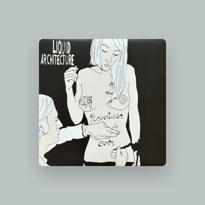 Listen to Liquid Architecture, watch music videos, read bio, see tour dates & more!
